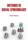 E-Book (epub) Methods in Social Epidemiology von Trevor Paterson