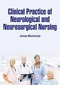E-Book (epub) Clinical Practice of Neurological and Neurosurgical Nursing von James Mackenzie
