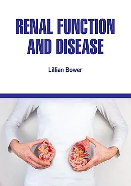 E-Book (epub) Renal Function and Disease von Lillian Bower