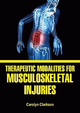 E-Book (epub) Therapeutic Modalities for Musculoskeletal Injuries von Carolyn Clarkson