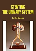 E-Book (epub) Stenting the Urinary System von Gordon Burgess