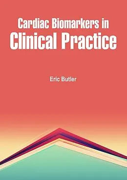 E-Book (epub) Cardiac Biomarkers in Clinical Practice von Eric Butler