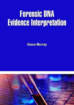 E-Book (epub) Forensic DNA Evidence Interpretation von Grace Murray