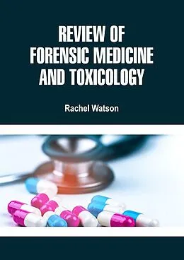 E-Book (epub) Review of Forensic Medicine and Toxicology von Rachel Watson