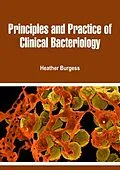 E-Book (epub) Principles and Practice of Clinical Bacteriology von Heather Burgess