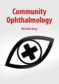 E-Book (epub) Community Ophthalmology von Michelle Gray