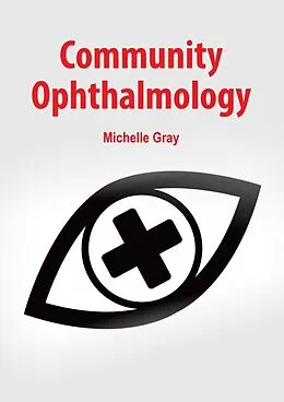 E-Book (epub) Community Ophthalmology von Michelle Gray