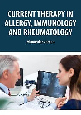 E-Book (epub) Current Therapy in Allergy, Immunology, and Rheumatology von Alexander James