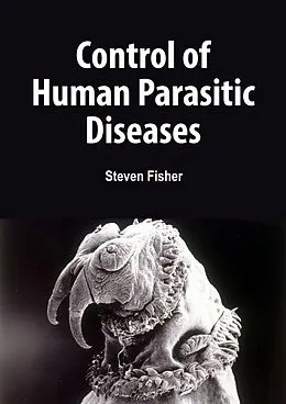 E-Book (epub) Control of Human Parasitic Diseases von Steven Fisher