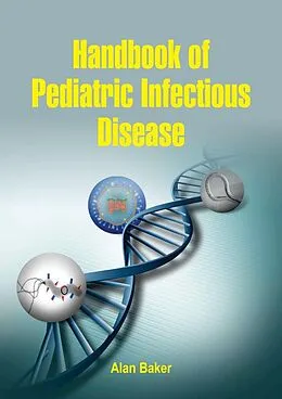 E-Book (epub) Handbook of Pediatric Infectious Disease von Alan Baker