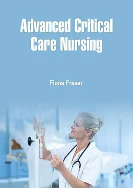E-Book (epub) Advanced Critical Care Nursing von Fiona Fraser