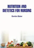 E-Book (epub) Nutrition and Dietetics for Nursing von Gordon Baker