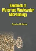 E-Book (epub) Handbook of Water and Wastewater Microbiology von Brendon McKenzie