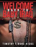 E-Book (epub) Welcome Back to Baby Iraq von Timothy T-Bone Hicks