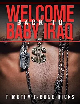E-Book (epub) Welcome Back to Baby Iraq von Timothy T-Bone Hicks
