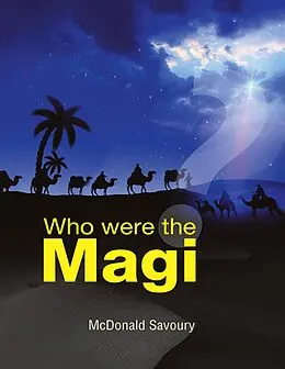 E-Book (epub) Who Were the Magi von McDonald Savoury