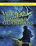 E-Book (epub) Voyage of the Templar Guardians: Book Two of the Temple Chronicles von L. S. Berthelsen