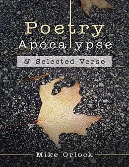 E-Book (epub) Poetry Apocalypse: & Selected Verse von Mike Orlock
