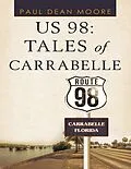 E-Book (epub) US 98: Tales of Carrabelle von Paul Dean Moore
