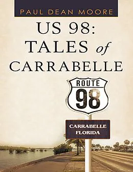 E-Book (epub) US 98: Tales of Carrabelle von Paul Dean Moore