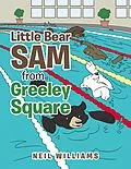 E-Book (epub) Little Bear Sam from Greeley Square von Neil Williams