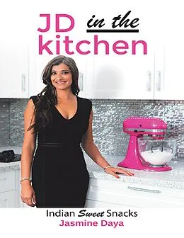 E-Book (epub) JD In the Kitchen: Indian Sweet Snacks von Jasmine Daya