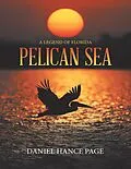 E-Book (epub) Pelican Sea: A Legend of Florida von Daniel Hance Page