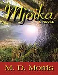 E-Book (epub) Mjoika: A Novel von M. D. Morris