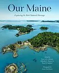 E-Book (epub) Our Maine von Aram Calhoun, Malcolm Hunter, Kent Redford