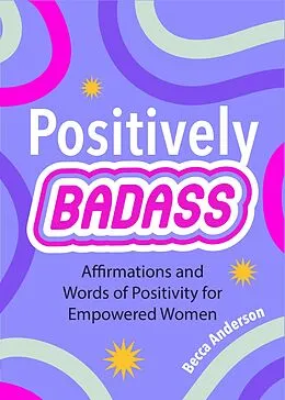 E-Book (epub) Positively Badass von Becca Anderson