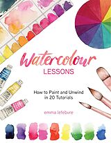 eBook (epub) Watercolour Lessons de Emma Lefebvre