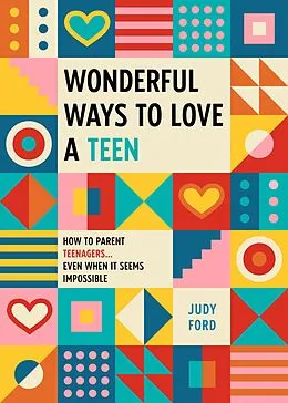 E-Book (epub) Wonderful Ways to Love a Teen von Judy Ford