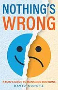 E-Book (epub) Nothing's Wrong von David Kundtz