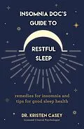 E-Book (epub) Insomnia Doc's Guide to Restful Sleep von Kristen Casey