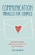 Couverture cartonnée Communication Miracles for Couples de Robinson Jonathan