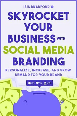 E-Book (epub) Skyrocket Your Business with Social Media Branding von Isis Bradford
