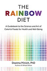 Kartonierter Einband The Rainbow Diet von Deanna M. Minich