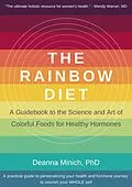 E-Book (epub) The Rainbow Diet von Deanna M. Minich