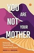 Couverture cartonnée You Are Not Your Mother de Karen C.L. Anderson