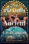 Couverture cartonnée The Other Ancient Civilisations de Raven Todd DaSilva