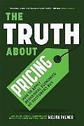 Couverture cartonnée The Truth About Pricing de Melina Palmer