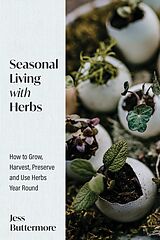 eBook (epub) Seasonal Living with Herbs de Jess Buttermore