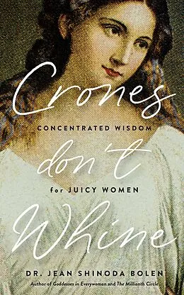 E-Book (epub) Crones Don't Whine von Jean Shinoda Bolen