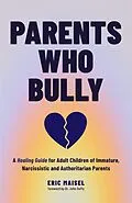 E-Book (epub) Parents Who Bully von Eric Maisel