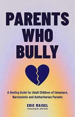 E-Book (epub) Parents Who Bully von Eric Maisel