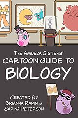eBook (epub) The Amoeba Sisters' Cartoon Guide to Biology de Sarina Peterson, Brianna Rapini