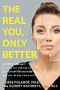 Couverture cartonnée The Real You, Only Better de James Polakof, Robert A. Hardesty