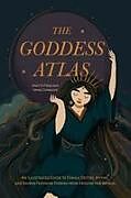 Fester Einband The Goddess Atlas von Anette Pirso, Israel Gonzalez