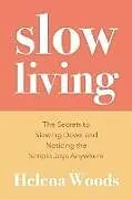 Kartonierter Einband Slow Living von Helena Woods
