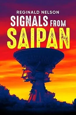 E-Book (epub) Signals From Saipan von Reginald Nelson